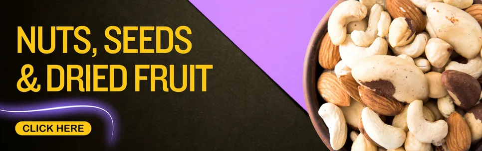 Nuts, Seeds & Dried Fruit