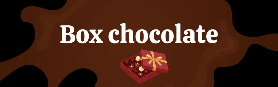 CHOCOLATE BOX