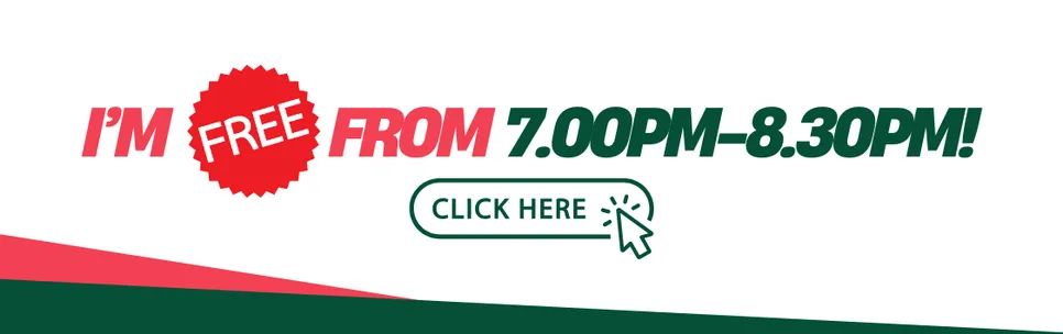 I'm Free every Night 7pm - 8.30pm